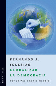 GLOBALIZAR LA DEMOCRACIA, de FERNANDO A. IGLESIAS | portada del libro