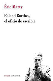 ROLAND BARTHES,EL, de ERIC MARTY | portada del libro