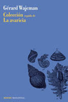 COLECCION SEGUIDO DE LA AVARICIA, de GéRARD WAJCMAN | portada del libro
