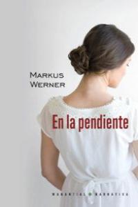 En la pendiente, de MARKUS WERNER | portada del libro