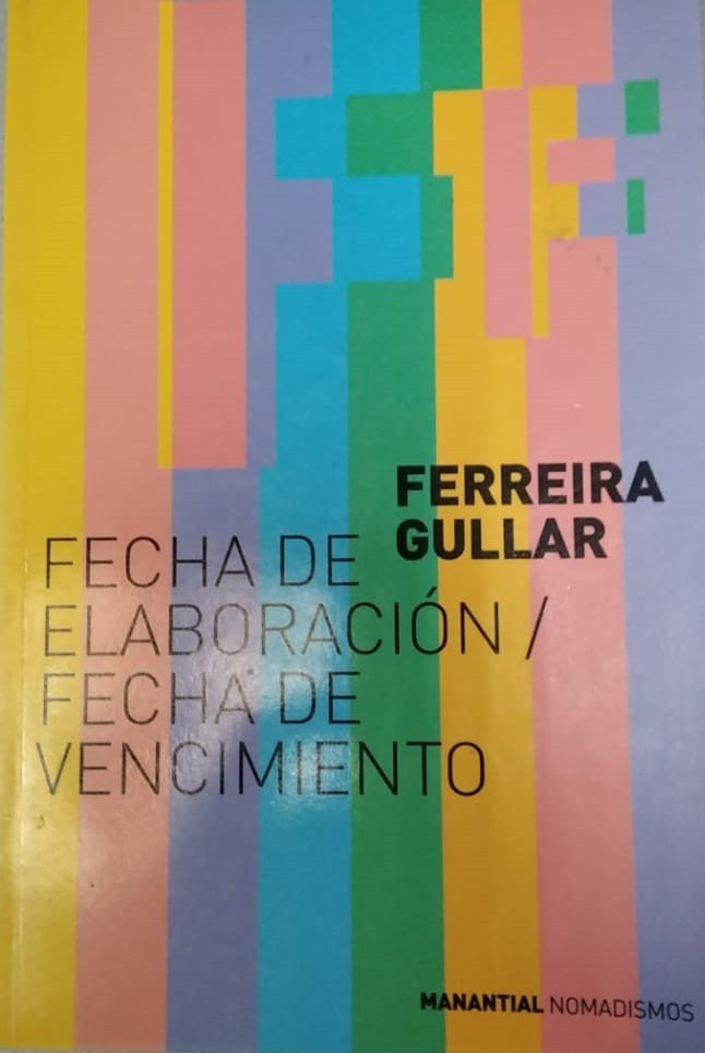 FECHA DE ELABORACION / FECHA DE VENCIMIENTO, de GULLAR, FERREIRA | portada del libro