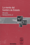 MENTE DEL HOMBRE DE ESTADO,LA, de MAQUIAVELO,NICOLAS | portada del libro