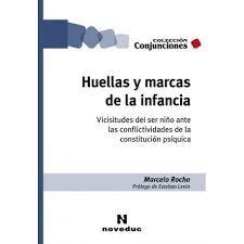 HUELLAS Y MARCAS DE LA INFANCIA, de MARCELO ROCHA | portada del libro