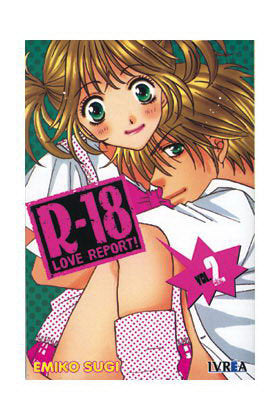R-18 LOVE REPORT 02 (COMIC), de EMIKO SUGI | portada del libro