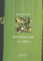 INTUICION DE LA VIDA, de Georg Simmel | portada del libro