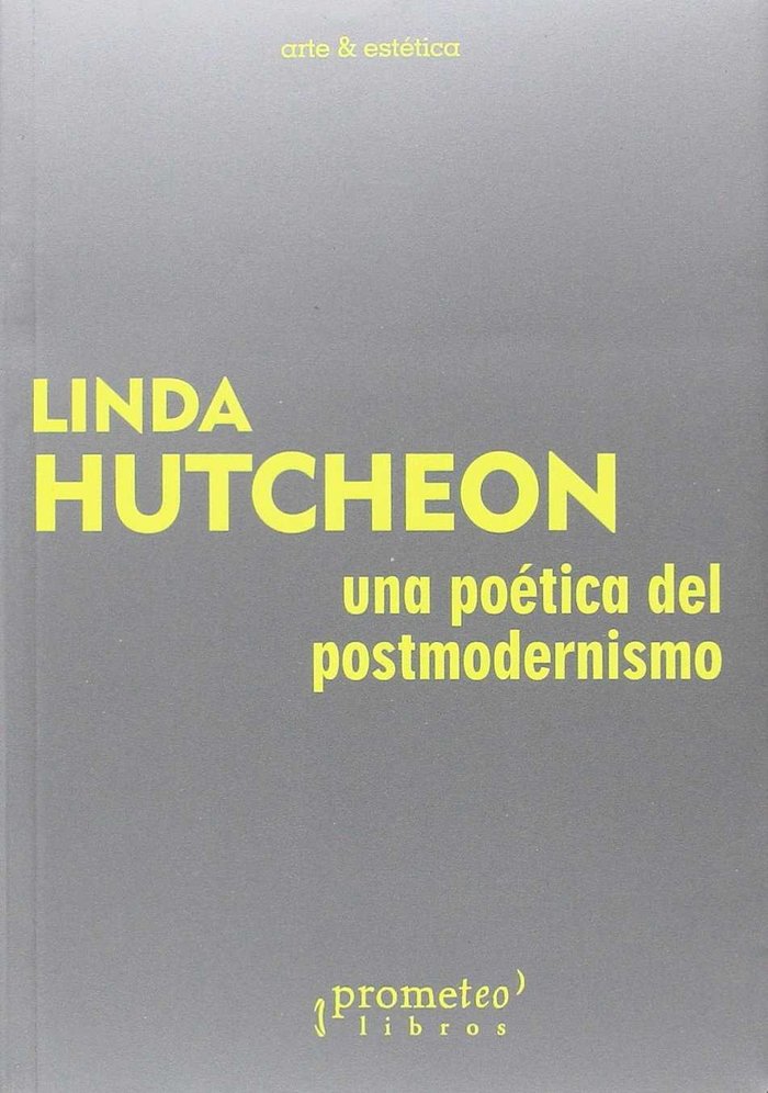 UNA POETICA DEL POSTMODERNISMO, de LINDA HUTCHEON | portada del libro