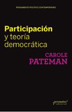PARTICIPACION Y TEORIA DEMOCRATICA, de Carole Pateman | portada del libro