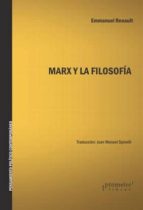 MARX Y LA FILOSOFIA, de EMMANUEL RENAULT | portada del libro