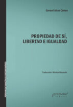 PROPIEDAD DE SI LIBERTAD E IGUALDAD, de GERARD ALLAN COHEN | portada del libro