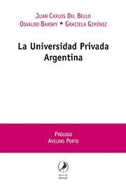 LA UNIVERSIDAD PRIVADA ARGENTINA, de BARSKY, OSVALDO | portada del libro