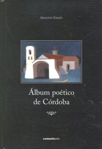 ALBUM POETICO DE CORDOBA, de ZARATE | portada del libro