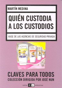 QUIEN CUSTODIA A LOS CUSTODIOS, de MEDINA | portada del libro