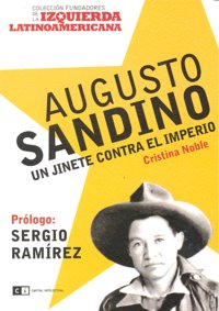 AUGUSTO SANDINO UN JINETE CONTRA EL IMPERIO, de NOBLE | portada del libro