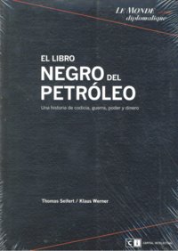 LIBRO NEGRO DEL PETROLEO,EL, de SEIFERT#WERNER | portada del libro