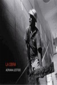 Obra, la, de ADRIANA LESTIDO | portada del libro