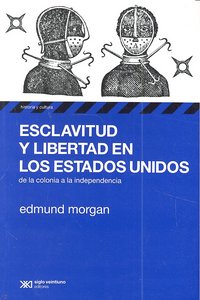 Esclavitud y libertad en los Estados Unidos, de MORGAN, EDMUND | portada del libro