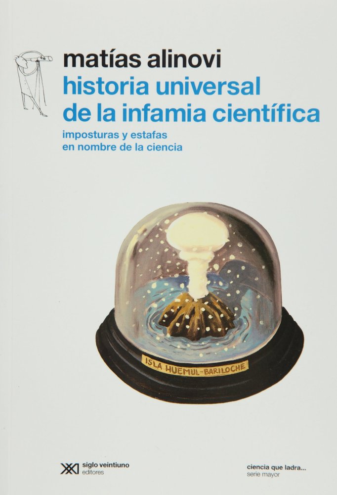 HISTORIA UNIVERSAL DE LA INFAMIA CIENTIFICA, de ALINOVI | portada del libro