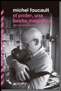 EL PODER, UNA BESTIA MAGNIFICA, de MICHEL FOUCAULT | portada del libro