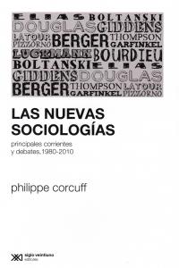 NUEVAS SOCIOLOGIAS, LAS, de CORCUFF, PHILIPPE | portada del libro