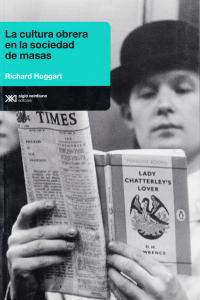 LA CULTURA OBRERA EN LA SOCIEDAD DE MASAS, de HOGGART R. | portada del libro