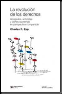REVOLUCION DE LOS DERECHOS, LA, de CHARLES R. EPP | portada del libro
