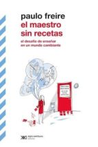 MAESTRO SIN RECETAS, de Paulo Freire | portada del libro