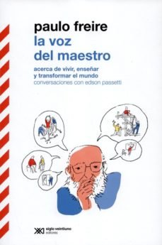 LA VOZ DEL MAESTRO, de PAULO FREIRE | portada del libro