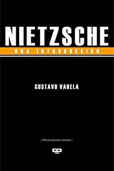 NIETZSCHE UNA INTRODUCCIóN, de GUSTAVO VARELA | portada del libro