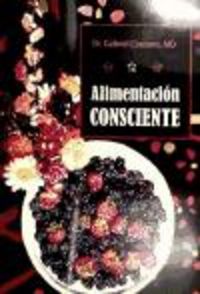 Alimentacion consciente, de DR. GABRIEL COUSENS | portada del libro