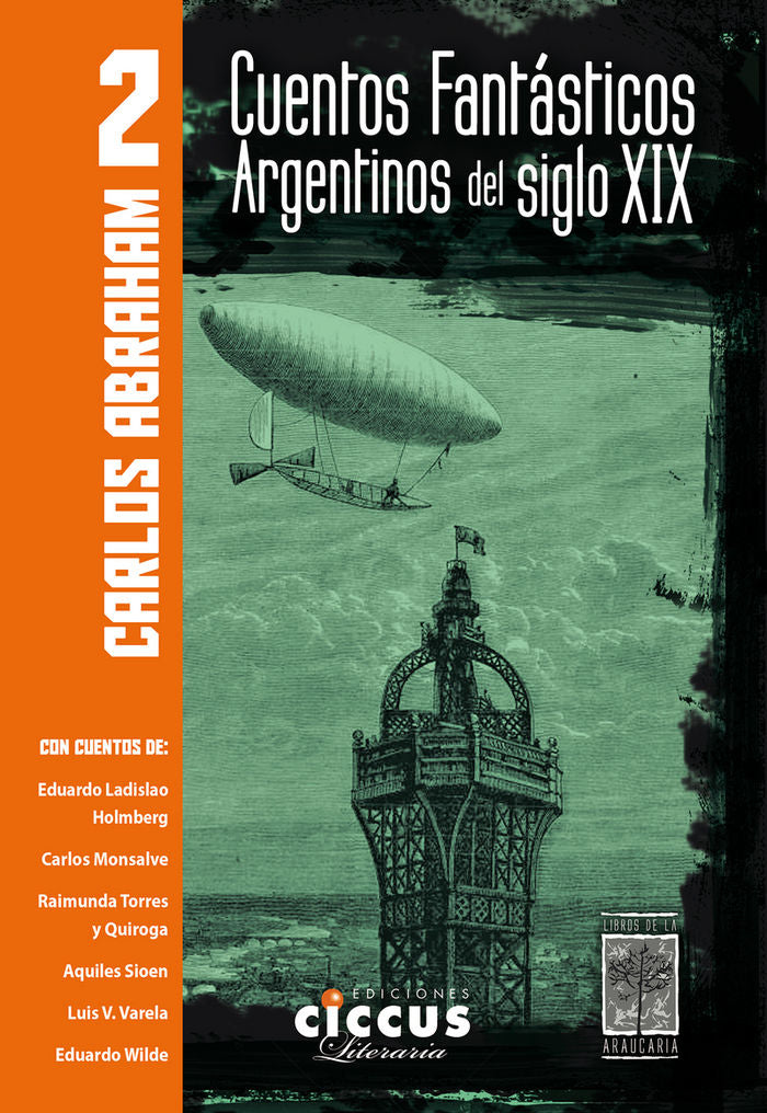 CUENTOS FANTASTICOS ARGENTINOS DEL SIGLO XIX - TOMO 2, de CARLOS ABRAHAM | portada del libro
