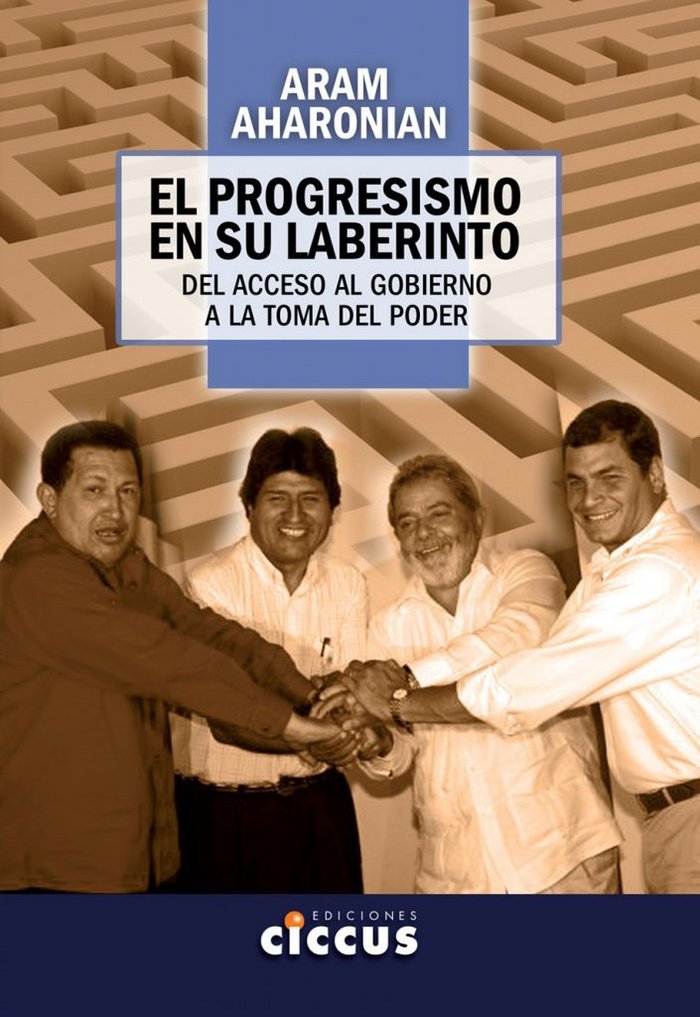 EL PROGRESISMO EN SU LABERINTO, de ARAM AHARONIAN | portada del libro