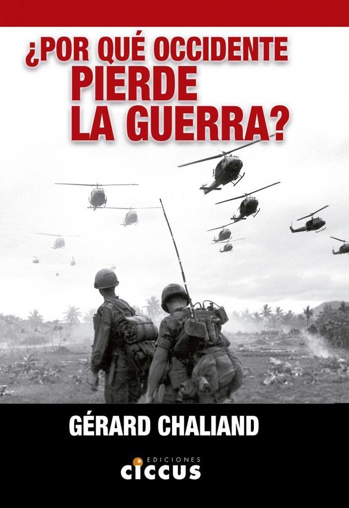 ¿POR QUE OCCIDENTE PIERDE LA GUERRA?, de CHALIAND, GéRARD | portada del libro