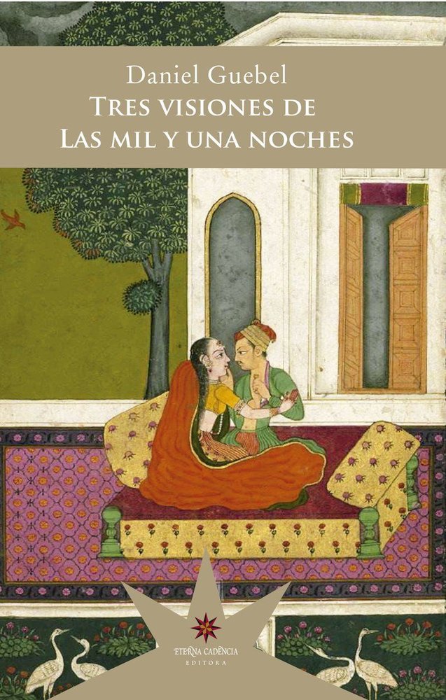 TRES VISIONES DE LAS MIL Y UNA NOCHES, de GUEBEL, DANIEL | portada del libro