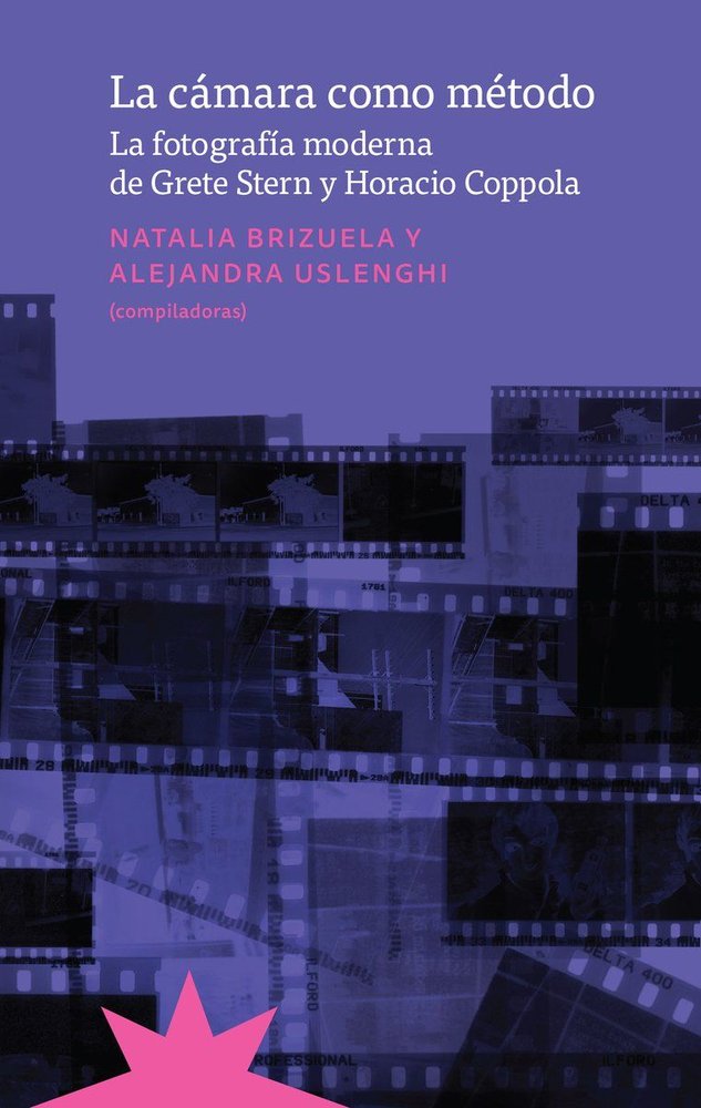 LA CAMARA COMO METODO, de , NATALIA BRIZUELA Y ALEJANDRA USLENGHI (COMP.) | portada del libro