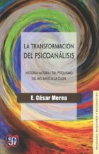 La transformación del psicoanálisis, de E. CESAR MEREA | portada del libro