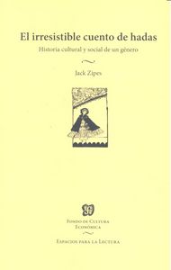 EL IRRESISTIBLE CUENTO DE HADAS, de ZIPES | portada del libro