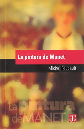 LA PINTURA DE MANET, de FOUCAULT, MICHEL | portada del libro