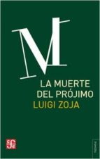 LA MUERTE DEL PROJIMO, de Luigi Zoja | portada del libro