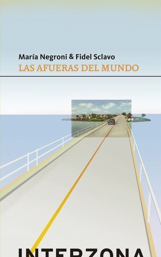 LAS AFUERAS DEL MUNDO, de NEGRONI, MARIA | portada del libro