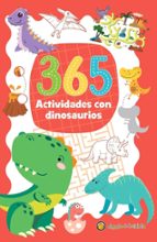 365 ACTIVIDADES CON DINOSAURIOS, de Varios autores | portada del libro
