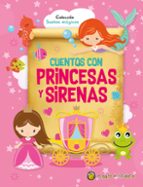 CUENTOS CON PRINCESAS Y SIRENAS, de Varios autores | portada del libro