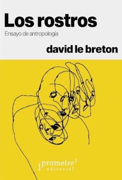 LOS ROSTROS, de DAVID LE BRETON | portada del libro