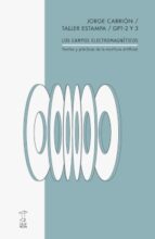 LOS CAMPOS ELECTROMAGNETICOS, de Jorge Carrión | portada del libro