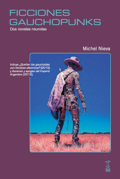 FICCIONES GAUCHOPUNKS, de MICHEL NIEVA | portada del libro
