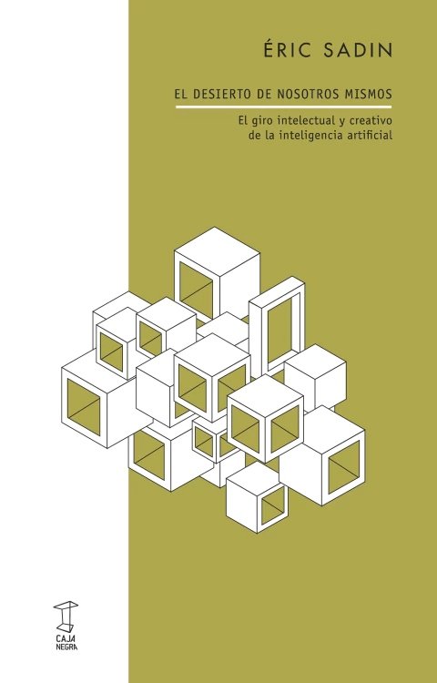 EL DESIERTO DE NOSOTROS MISMOS, de ERIC SADIN | portada del libro
