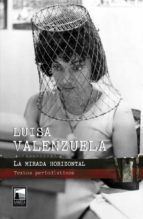 MIRADA HORIZONTAL,LA, de LUISA VALENZUELA | portada del libro