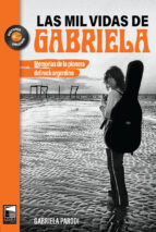 MIL VIDAS DE GABRIELA, LAS, de GABRIELA PARODI | portada del libro