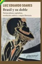 BRASIL Y SU DOBLE, de LUIZ EDUARDO SOARES | portada del libro