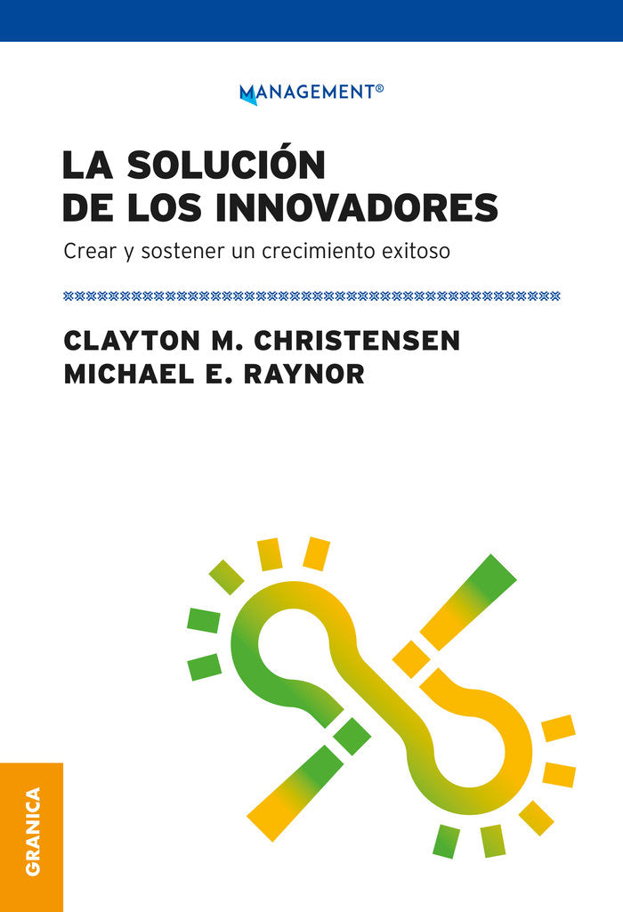 SOLUCION DE LOS INNOVADORES, LA, de CLAYTON, CHRISTENSEN | portada del libro
