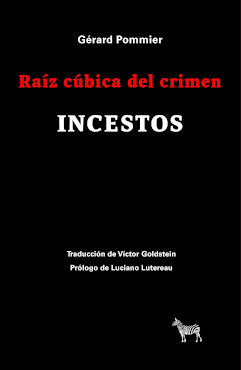 RAIZ CUBICA DEL CRIMEN. INCESTOS, de GERARD POMMIER | portada del libro